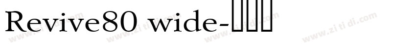 Revive80 wide字体转换